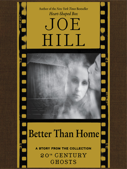 Title details for Better Than Home by Joe Hill - Available